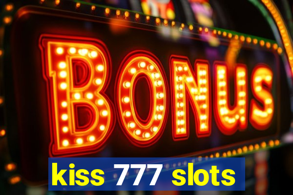 kiss 777 slots